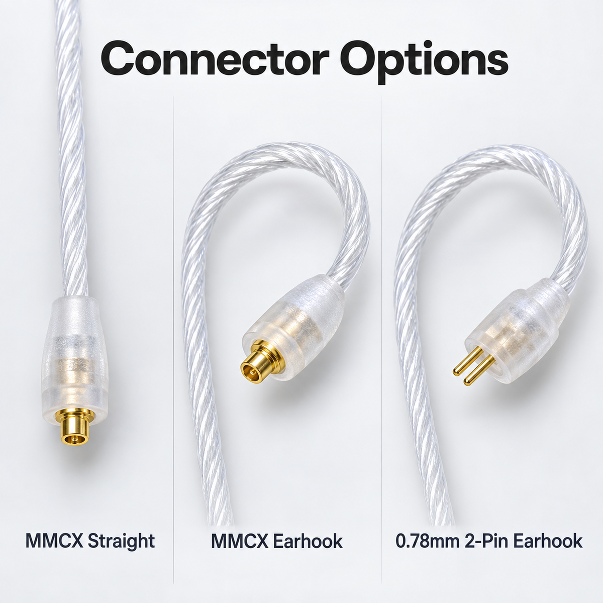 MMCX straight MMCX earhook and 0.78mm 2-pin earhook connector options